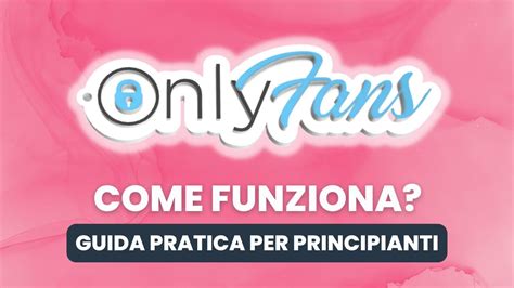 onlyfansforum|Come funziona OnlyFans 